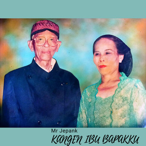 KANGEN IBU BAPAKKU
