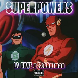 SUPERPOWERS (feat. Rokketman)