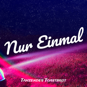 Nur Einmal