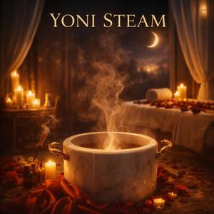 Yoni Steam (feat. Jay Love)