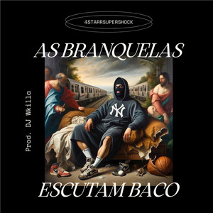 As Branquelas Escutam Baco