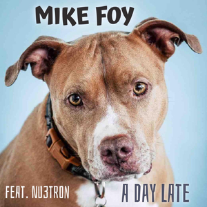 A Day Late (feat. Nu3tron)