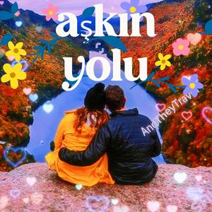 Aşkın yolu