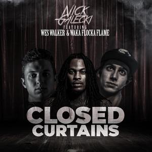 Closed Curtains (feat. Wes Walker & Waka Flocka Flame)