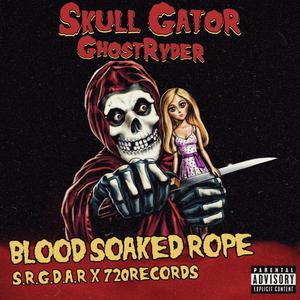 Blood Soaked Rope (feat. Gho$tRyder)