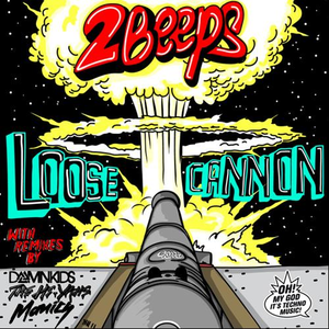 Loose Cannon (Damn Kids Remix)