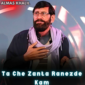 Ta Che Zanta Ranezde Kam