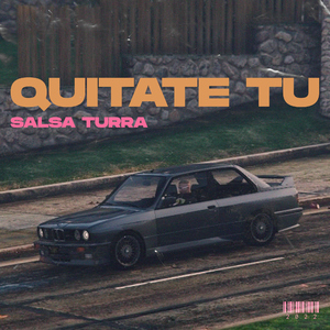 Quitate Tu (Salsa Turra)