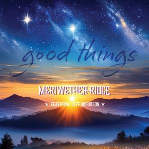 Good Things (feat. Jeff Morrison)