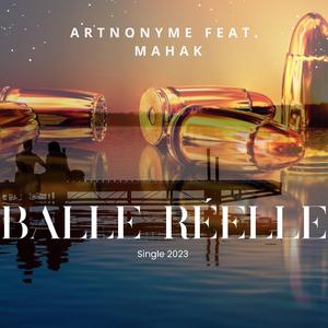 Balle Réelle (feat. Mahak)