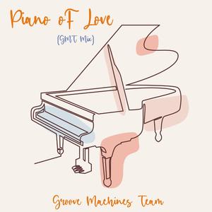 Piano Of Love (Groove Machines Team Mix)
