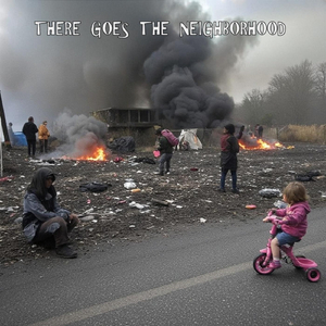 There Goes the Neighborhood