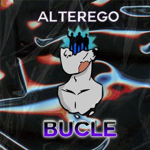 Bucle (with Alterego)
