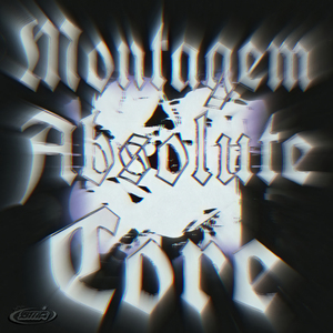 Montagem Absolute Core (Slowed)