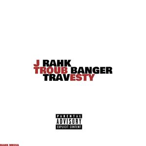 TRAVESTY (feat. TROUB BANGER)