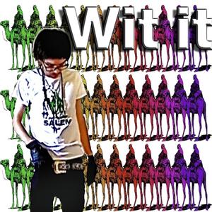 Wit it