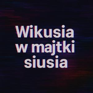 Wikusia w majtki siusia