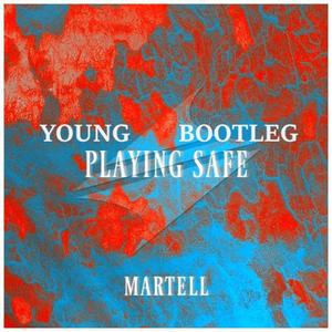 Playing Safe（Young Bootleg）
