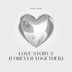 Love Story 2 (Forever Together)