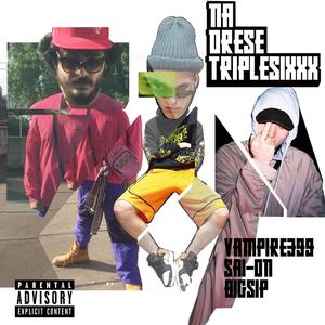 Na Drese Triple Sixxx (feat. Saion & bigsip)