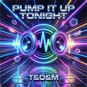 Pump It Up Tonight