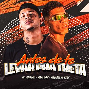 Antes de Te Levar pra Treta
