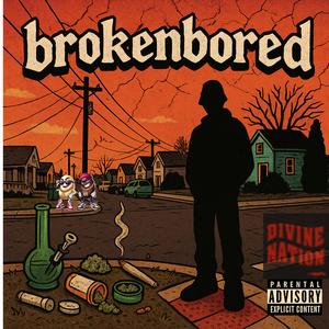 Still Broke, Still Bored, Still Divine (feat. prod. Gavino Got It x wintfye x voiceluvv)