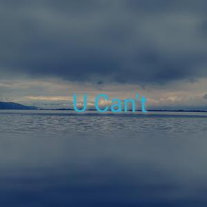 [FREE] U Can't