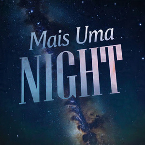 Mais Uma Night