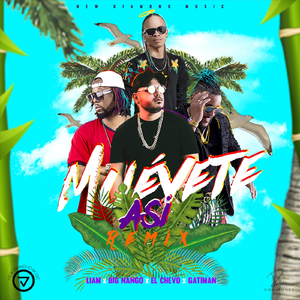 Muévete Así (Remix) [feat. Big Nango, El Chevo & Gatillero]