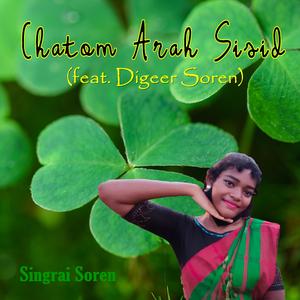 Chatom Arah Sisid (feat. Digeer Soren)