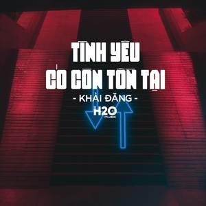 Tình Yêu Có Còn Tồn Tại Remix (House)
