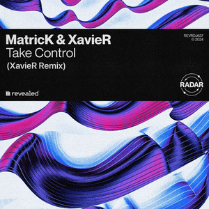 MatricK,XavieR - Take Control (XavieR remix）