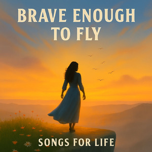 Brave Enough to Fly