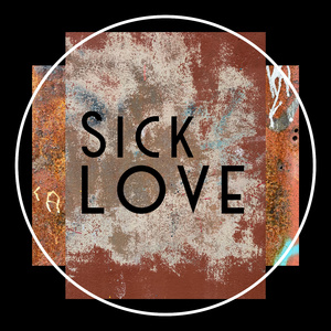 Sick Love