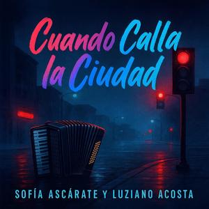 Cuando calla la ciudad (feat. Sofía ascárate)