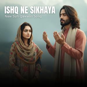 Ishq Ne Sikhaya