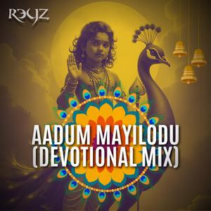 Aadum Mayilodu (Devotional Mix)