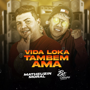 Vida Loka Também Ama