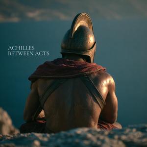 Achilles (Between Acts)