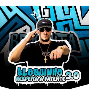 Bloquinho Respeita a Patente 3.0: Na Ponta do Bico / De 4Tão no Rabo / Influenciadora / Então Faz Assim / No Pal do Bandido / Machuca / Bonde das Maravilhas