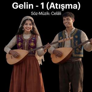 Gelin - 1 (Atışma)