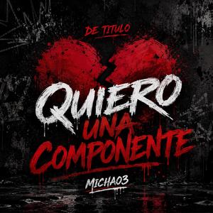 Quiero Una Componente