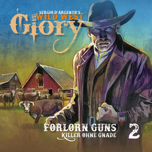 Wild West Glory Folge 2 - Forlorn Guns / Killer ohne Gnade (Teil 9)