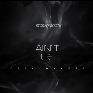 Ain't Lie (feat. AHMAD 9T9 & ϟAFEER)