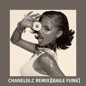 Tyla - CHANEL [BAILE FUNK K.C REMIX]