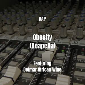 Obesity (Acapella)