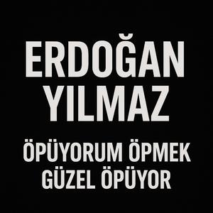 ÖPÜYORUM ÖPMEK GÜZEL ÖPÜYOR