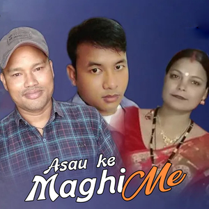 Asau Ke Maghi Me