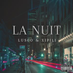La Nuit (feat. XIPILI)